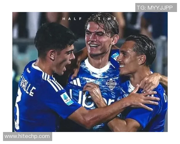 科莫蓝色风暴席卷意甲21岁新星引领进攻榜单创佳绩